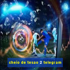 cheio de tesao 2 telegram