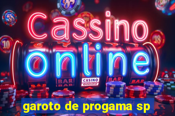 garoto de progama sp