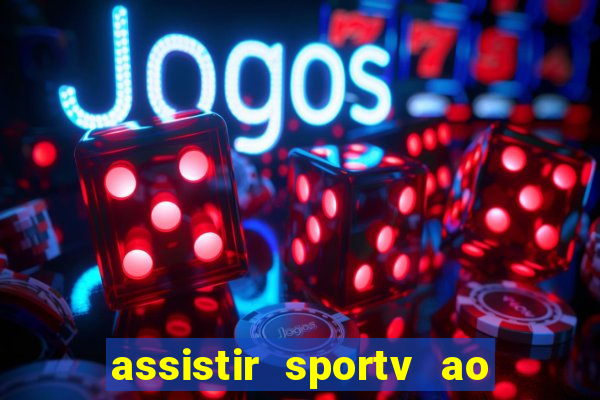 assistir sportv ao vivo futemax