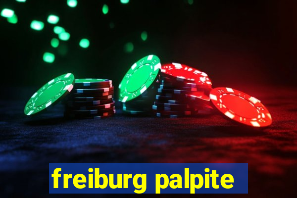 freiburg palpite