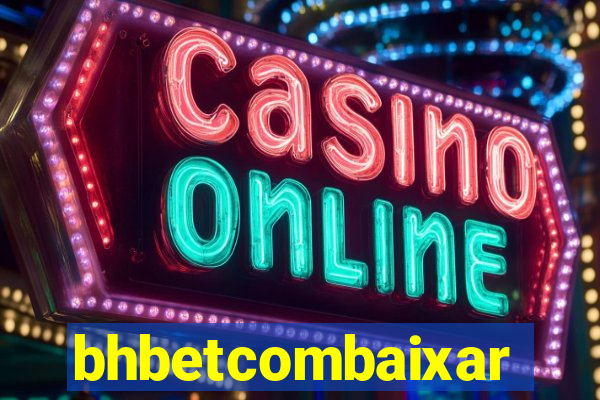 bhbetcombaixar