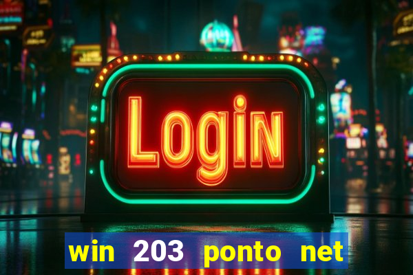 win 203 ponto net jogo download