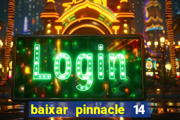 baixar pinnacle 14 via torrent