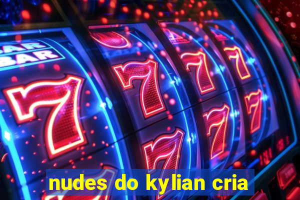 nudes do kylian cria
