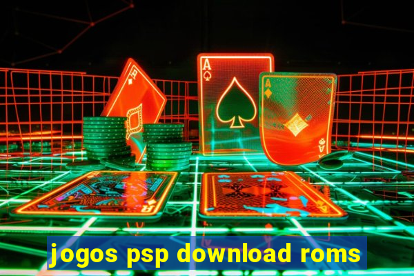 jogos psp download roms