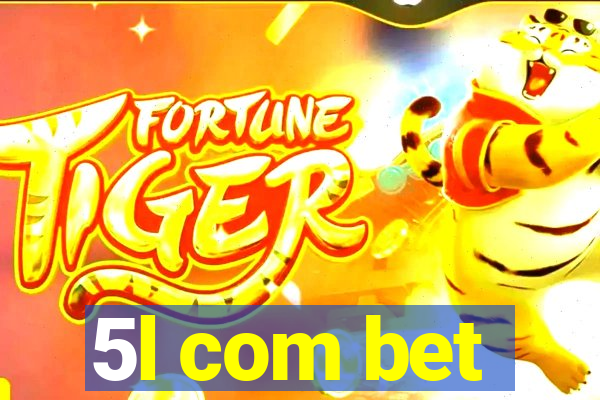 5l com bet
