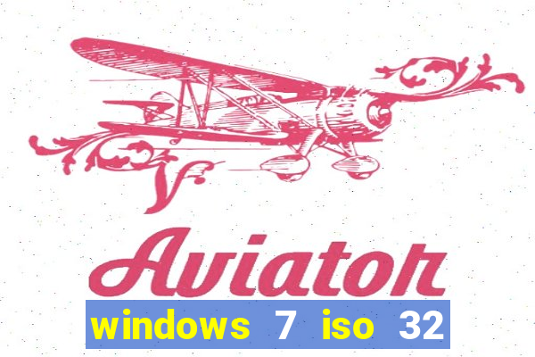 windows 7 iso 32 bits pt-br download