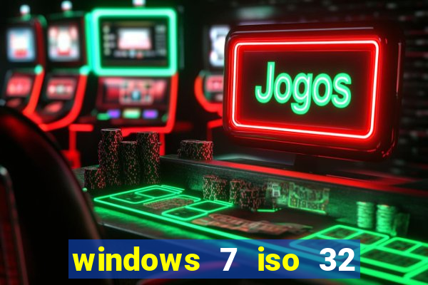 windows 7 iso 32 bits pt-br download