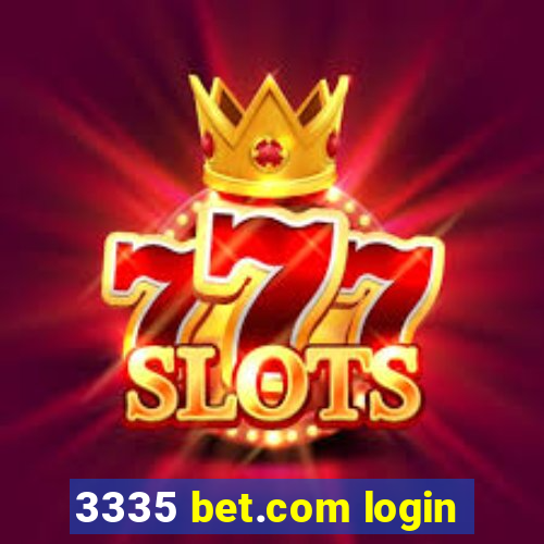 3335 bet.com login