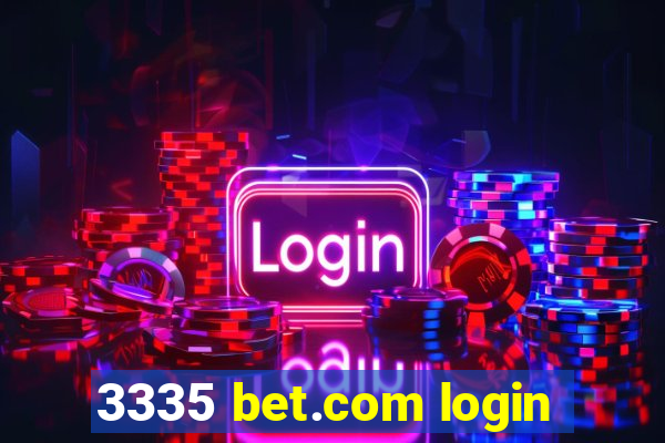 3335 bet.com login
