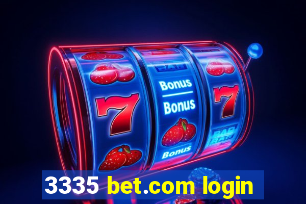 3335 bet.com login