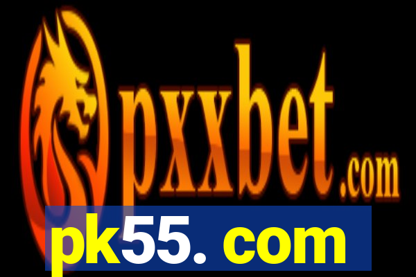 pk55. com