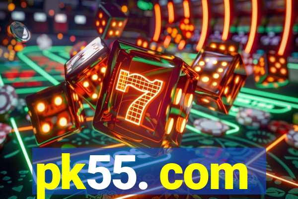 pk55. com