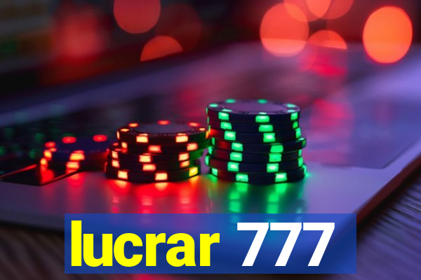 lucrar 777
