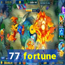 77 fortune