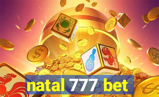 natal 777 bet