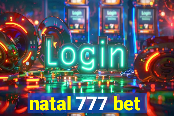natal 777 bet