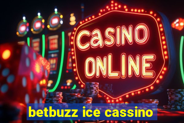 betbuzz ice cassino