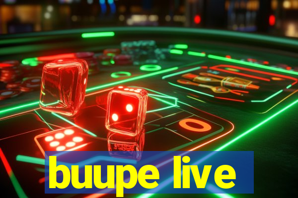 buupe live