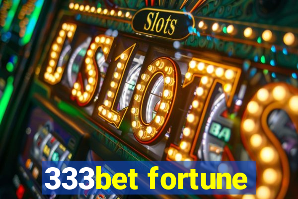 333bet fortune