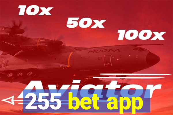 255 bet app