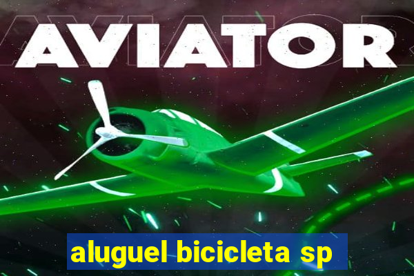 aluguel bicicleta sp