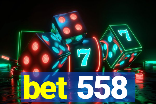 bet 558
