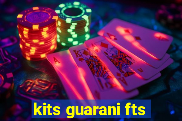 kits guarani fts