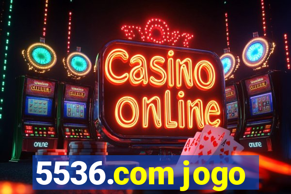 5536.com jogo