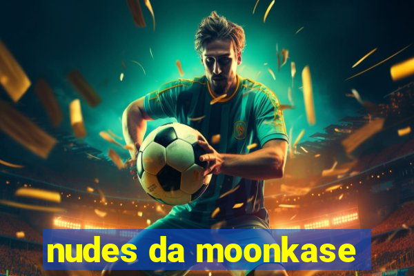 nudes da moonkase