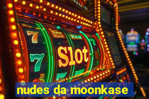 nudes da moonkase