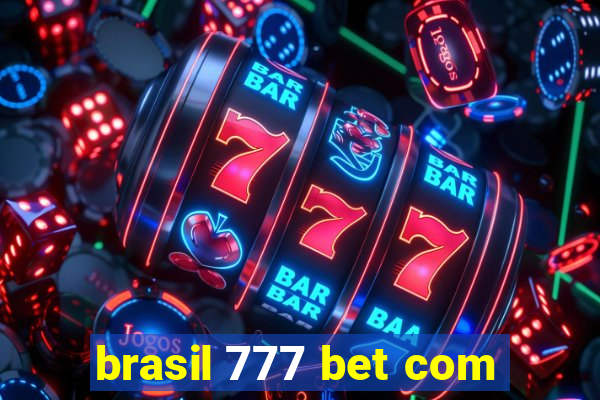 brasil 777 bet com