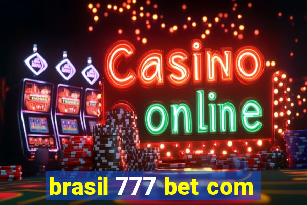 brasil 777 bet com