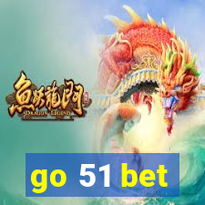 go 51 bet