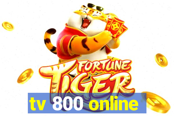 tv 800 online