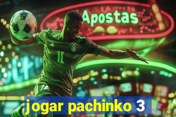 jogar pachinko 3