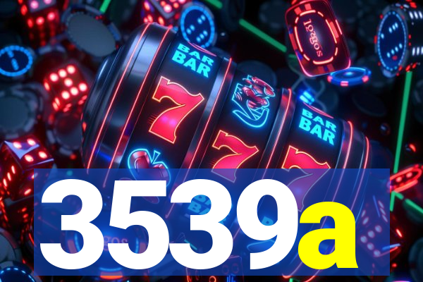 3539a