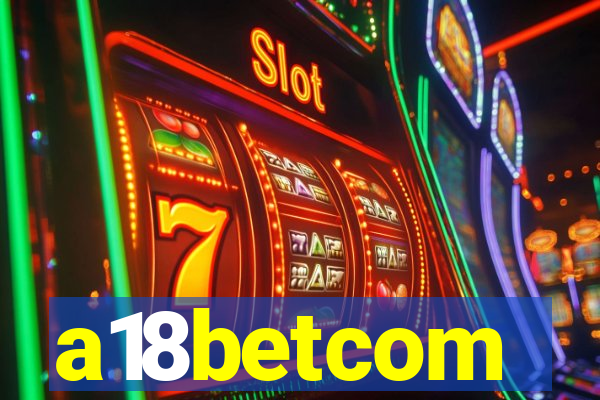 a18betcom