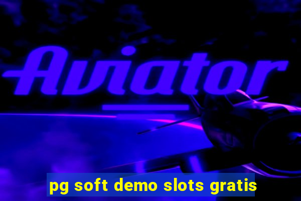 pg soft demo slots gratis