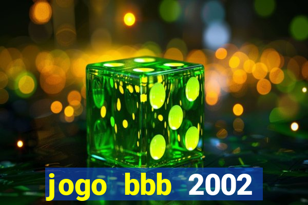 jogo bbb 2002 download android