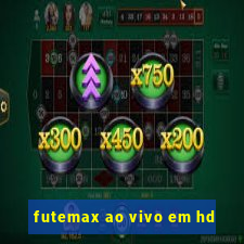 futemax ao vivo em hd