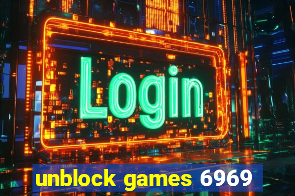 unblock games 6969