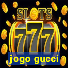 jogo gucci