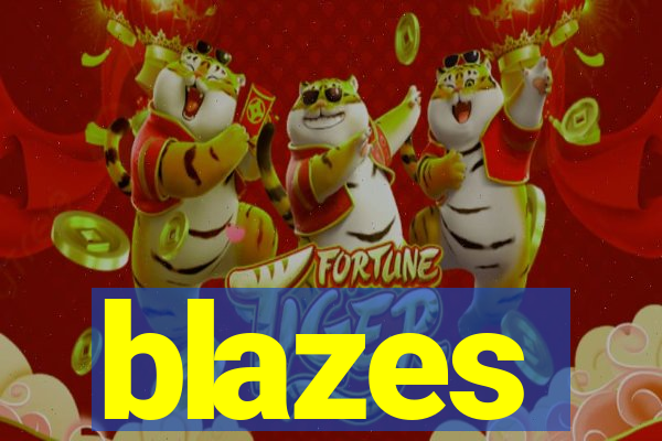 blazes