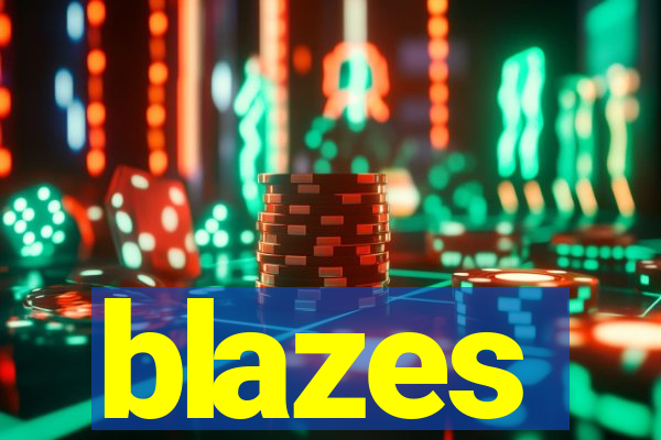 blazes
