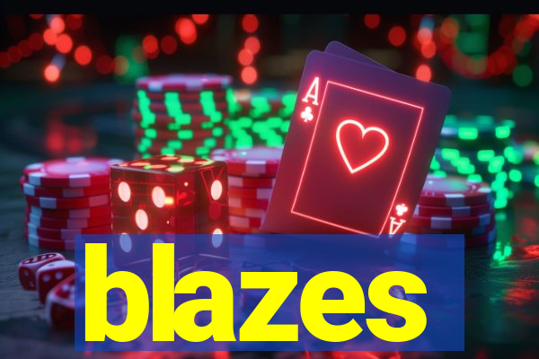 blazes