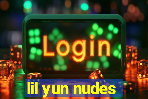 lil yun nudes