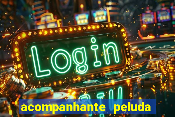 acompanhante peluda em são paulo