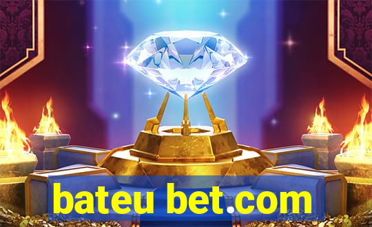 bateu bet.com