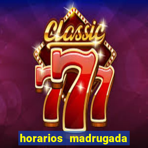 horarios madrugada fortune tiger